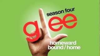 Homeward Bound / Home - Glee Cast [HD FULL STUDIO]