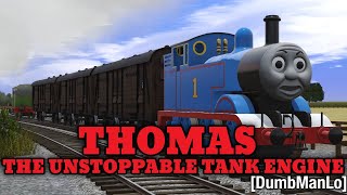 Thomas the Unstoppable Tank Engine - Trainz Remake