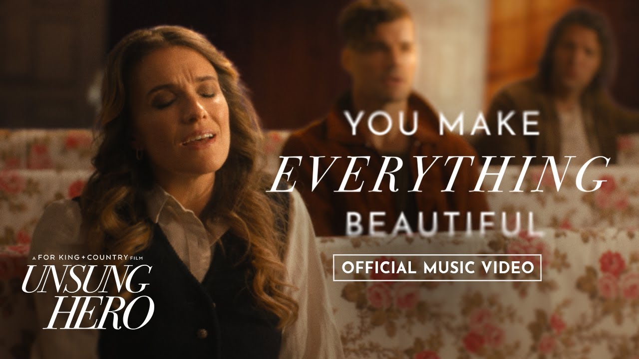 For KING + COUNTRY - You Make Everything Beautiful