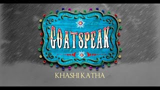 Goatspeak (Khashi Katha) - Trailer