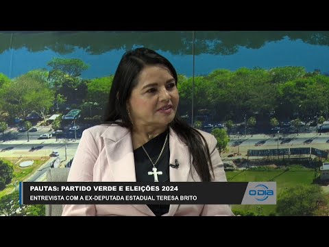 Ex-Deputada Estadual Teresa Britto fala do PV e das Eleições 09 03 2023