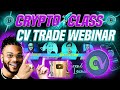 🔥 CRYPTO CLASS: CV TRADE WEBINAR | GRAND LAUNCH | 5000+ ATTENDANCE | FREE AIRDROP | CELEB ATTENDEES