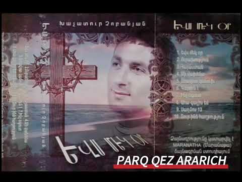 XACHIK CHOBANYAN PARQ QEZ ARARICH