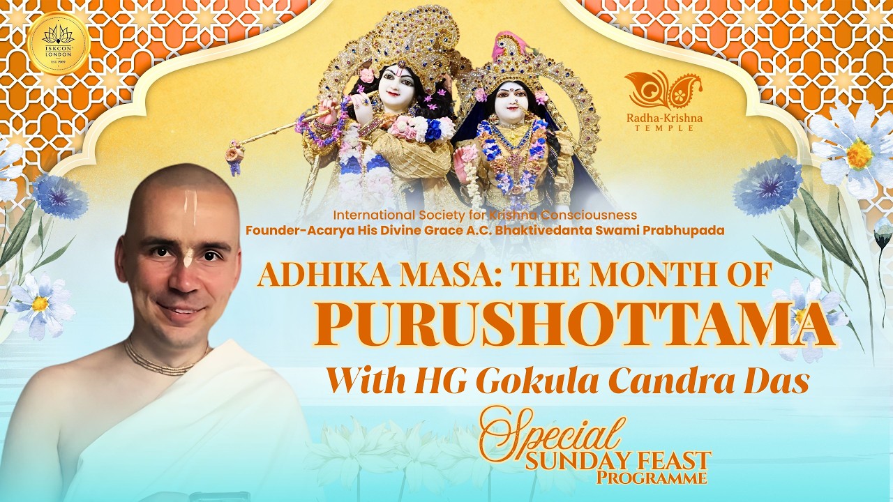 Adhika Masa: The Month of Purushottama | Sunday Feast Talk by HG Gokula Chandra Das - 17.05.2026