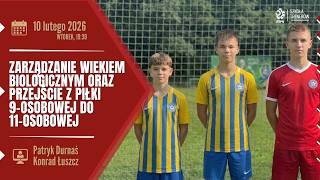WEBINAR - ZARZĄDZANIE WIEKIEM BIOLOGICZNYM ORAZ PRZEJŚCIE Z PIŁKI 9-OSOBOWEJ DO 