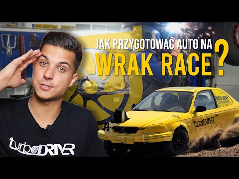 Jak przygotować auto na Wrak Race?!