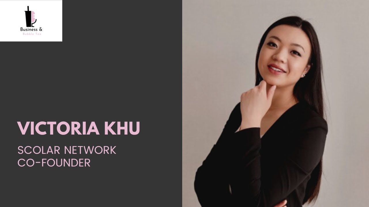 SCOLAR Network: Empowering Youth, Cultivating Dreams (ft. Victoria Khu) #23