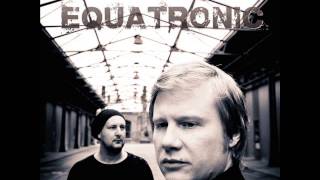 Equatronic 05 Out of the blue