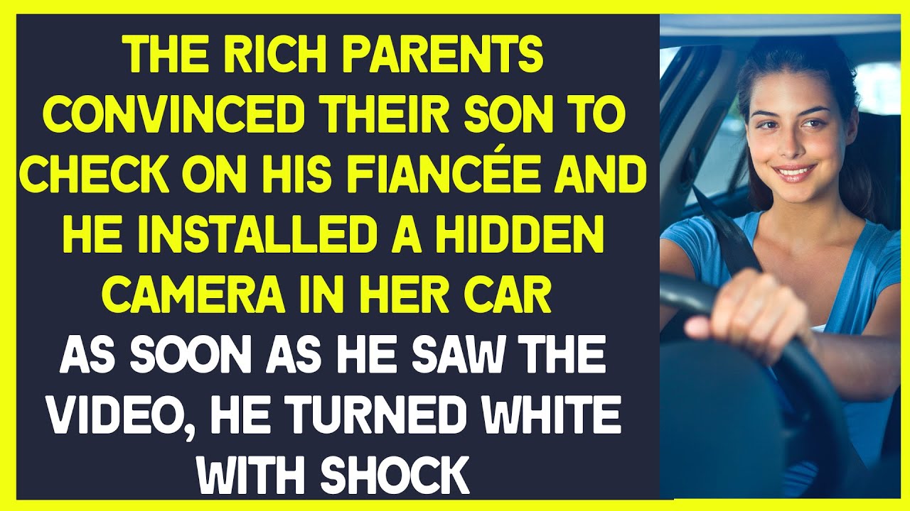 Before the wedding, the groom put a hidden camera in the car and gave the keys to his bride