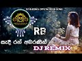 Sadi Ran Abaranin Remix සැදී රන් අබරණින් Remix2022 R B DJ MUSIC Rb Offic