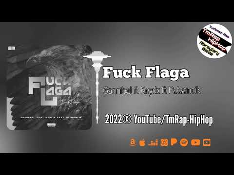 Gannibal ft Keydx ft Patsancik-Fuck Flaga Jogap (TmRap-HipHop)