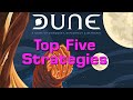 Top Five Dune Strategies