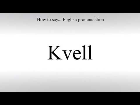 How To Pronounce Kvell - How To Say: American pronunciation