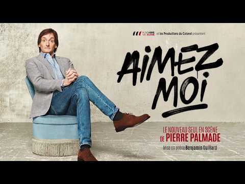 Pierre Palmade : Aimez-moi 