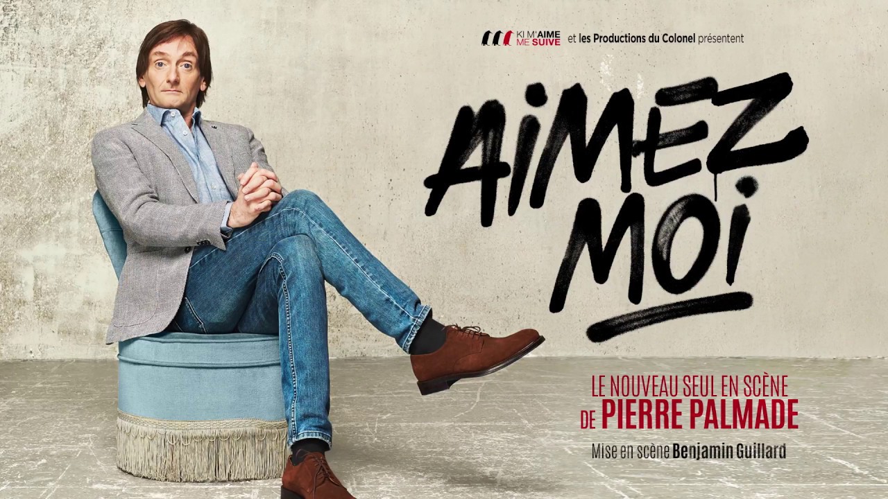 AIMEZ-MOI - Pierre Palmade Paris et tournée