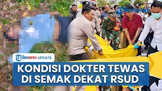 Kondisi Dokter Alex yang Ditemukan Tewas di Semak Dekat RSUD Siak: Pakaian Masih Rapi, Tak Ada Luka
