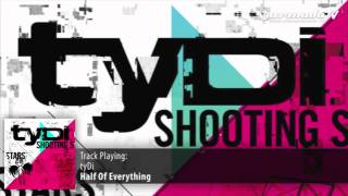 tyDi - Half Of Everything