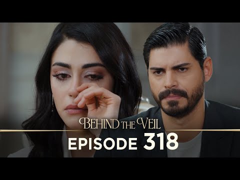 Gelin 318.Bölüm | Behind the Veil Episode 318 [ Season 3 ]