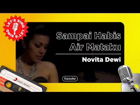Novita Dewi - Sampai Habis Air Mataku | Karaoke | Let's Sing