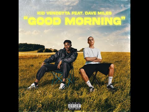 Kid Vendetta - Good Morning feat. Dave Miles (Official Audio)