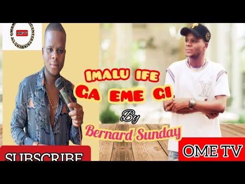 BERNARD SUNDAY - IMALU IFE GA EME GI (ezenwaofor latest music) (Anam New songs)