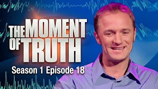 The Moment of Truth - S01E18｜Full Episode HD