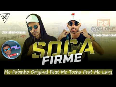 🔴MC TOCHA E FABINHO ORIGINAL FEAT  MC LARY - SOCA FIRME - REMIX BREGA FUNK