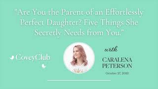 Are You the Parent of an Effortlessly Perfect Daughter: 5 Things She Secretly Needs