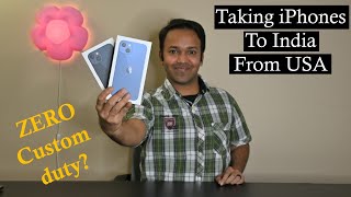 How to bring iPhone to India from outside | How many phones?