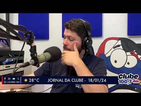 Jornal da Clube - 18/01/24 - Edição da Manhã
