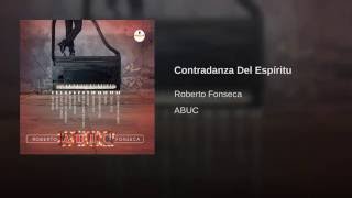 Roberto Fonseca - Contradanza Del Espíritu
