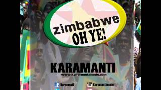 @Karamanti - Zimbabwe Oh Ye