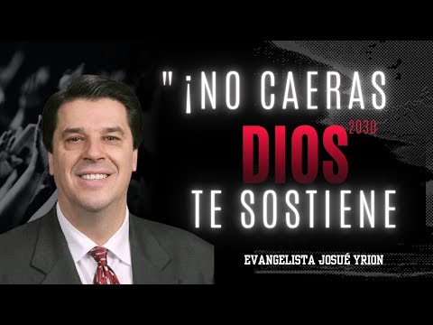 “MANTENTE FIRME: DIOS TE SOSTIENE EN EL MOMENTO MÁS DIFÍCIL”Evangelista Josué yrion. Predica Complet