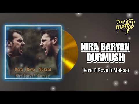 Kera ft Rova ft Maksat - Nira Baryan Durmush [Official Audio]