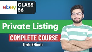 eBay Private Listing | eBay Course | Urdu Hindi | Part 56
