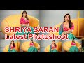Shriya Saran Photo Shoot Making Video 2022 Telugu Actress Latest Images