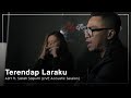 Ady - Terendap Laraku (Feat. Sarah Saputri)