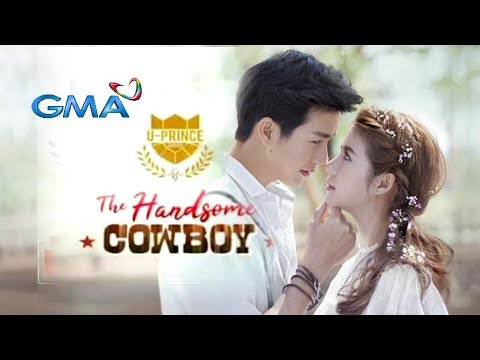U-Prince Series: The Handsome Cowboy❤️ GMA-7 "Kahit Ganyan ka" 4EVR (MV with lyrics)
