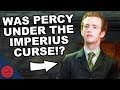Was Percy Under The Imperius Curse? | Harry Potter Theory