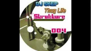 DJ SKEP - Thug Life [Strukture004]