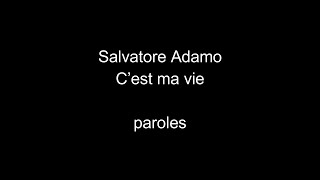 Salvatore Adamo-C&#39;est ma vie-paroles