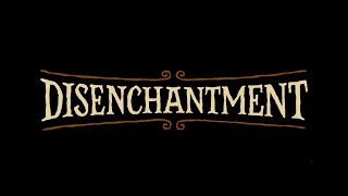 Disenchantment | Episode 1 | Opening - Intro HD ( Full )