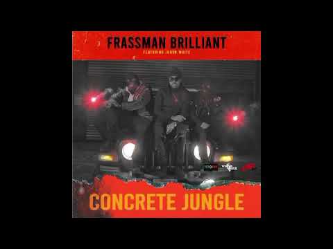“CONCRETE JUNGLE” Frassman Brilliant feat. Jubba