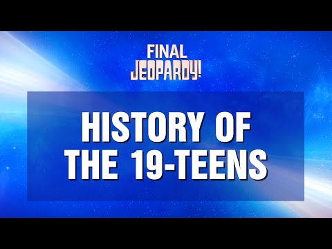 Final Jeopardy!: History Of The 19-Teens | JEOPARDY!