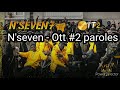 N 039 seven7 OTT 2 Paroles officiels vo N 039 seven7 OTT 2 Paroles officiels vo