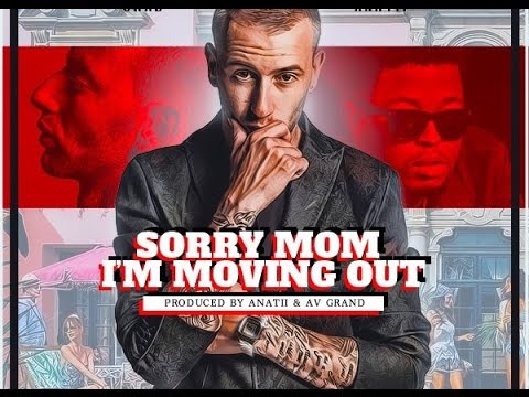 Chad-Da-Don-–-Sorry-Mama-Im-Moving-Out-ft.-Anatii
