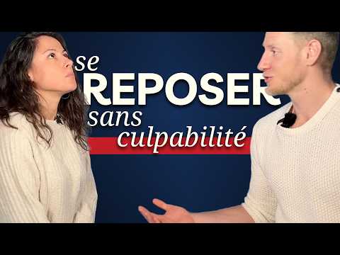 Se reposer sans culpabilité
