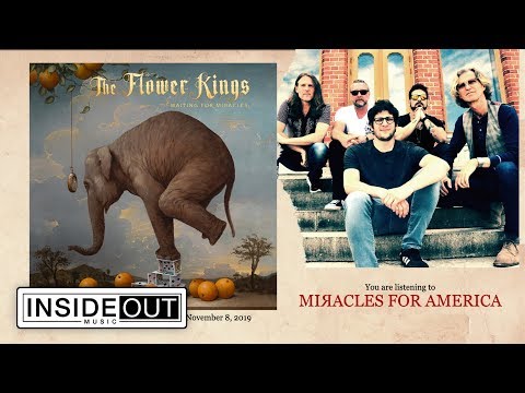 THE FLOWER KINGS - Miracles for America (Album Track)