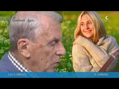 IL SORRISO poesia di Luca Arienti. Dalla voce di Alessandro Quasimodo.