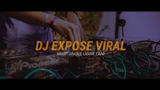 Download lagu DJ EXPOSE MIRIP JINGLE UGRA TANI viral 2021 mp3 Download lagu DJ EXPOSE MIRIP JINGLE UGRA TANI viral 2021 mp3
